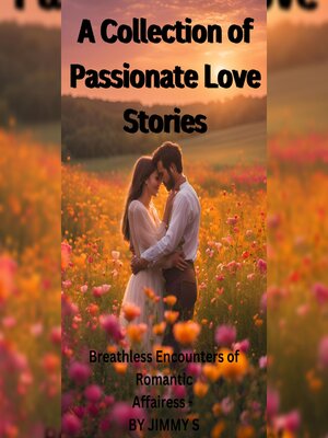 cover image of A Collection of Passionate Love Stories